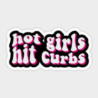 hot girls hit curbs Sticker